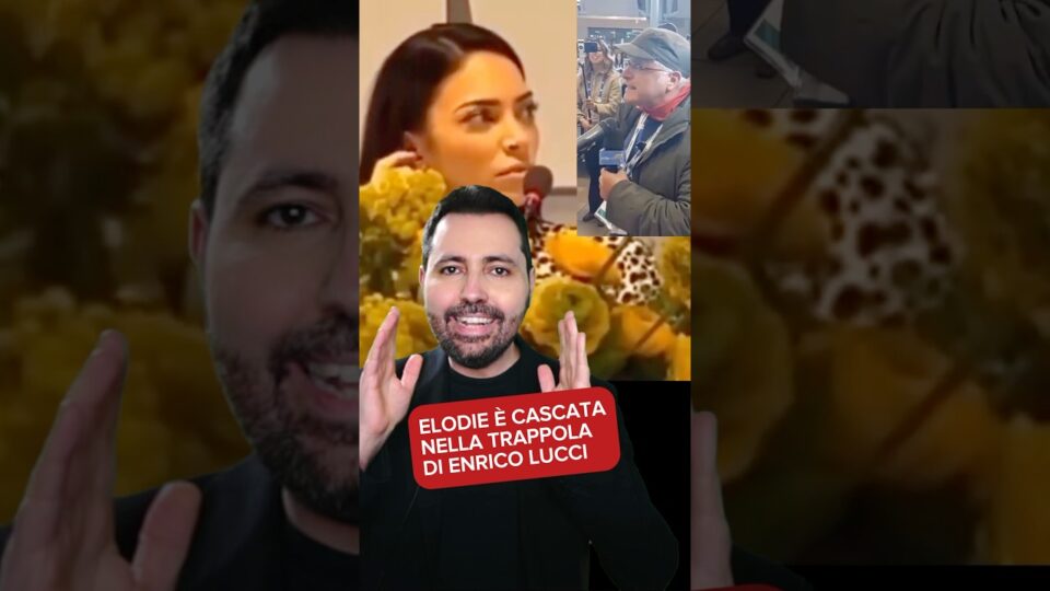 Elodie è cascata nella “trappola” di Enrico Lucci